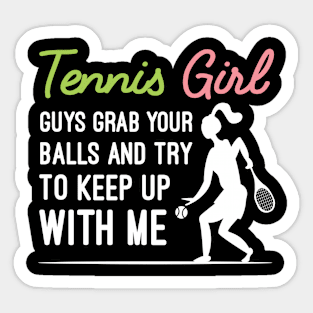 Funny Girls Tennis Gift Tennis Player Sayings Sticker